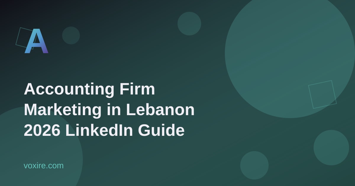 Accounting Firm Marketing in Lebanon: 2026 LinkedIn Guide
