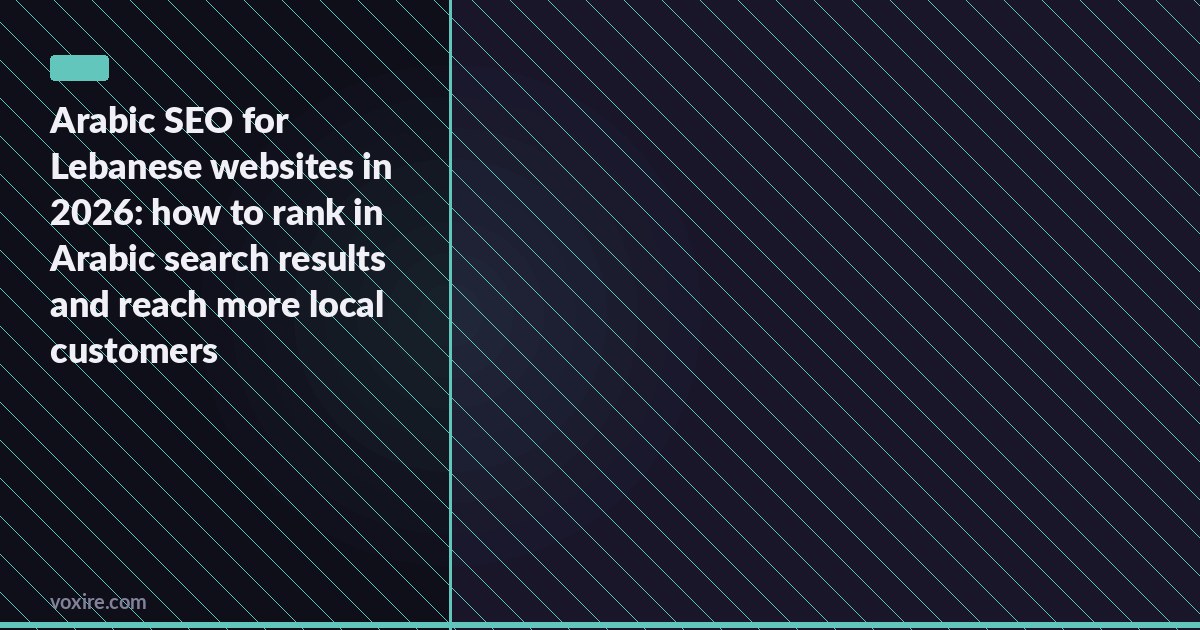 Arabic SEO for Lebanese websites in 2026: how to rank in Arabic search results and reach more local customers