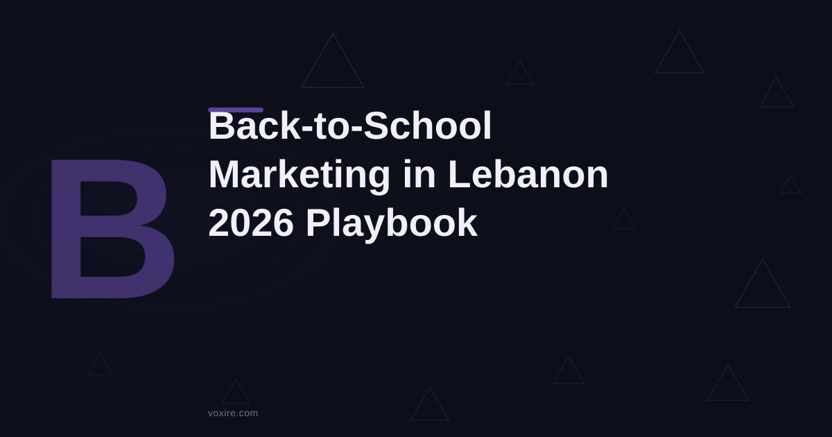 Back-to-School Marketing in Lebanon: 2026 Playbook for Brands