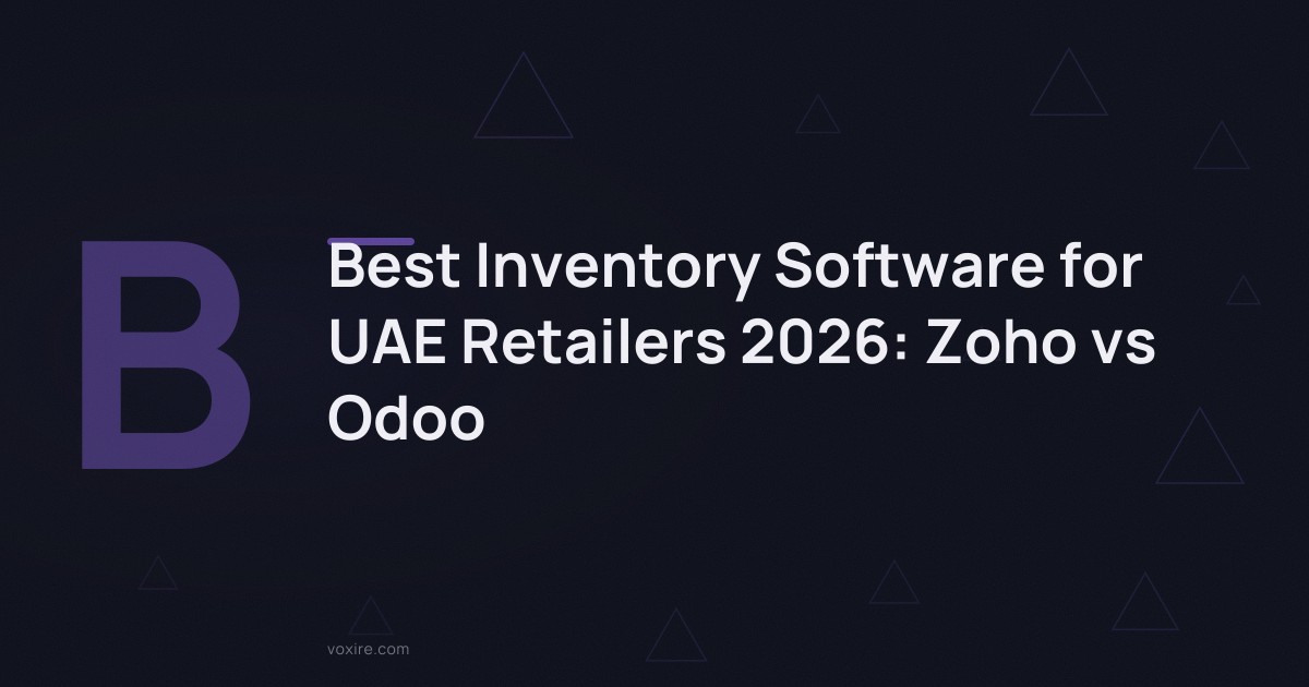 Best Inventory Software for UAE Retailers 2026: Zoho vs Odoo
