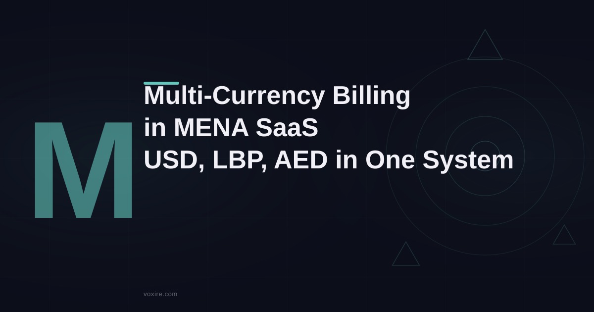 Building a Production Billing and Invoicing System for SaaS in Lebanon and MENA