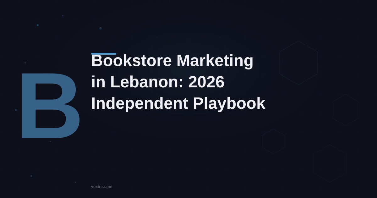 Bookstore Marketing in Lebanon: 2026 Independent Playbook