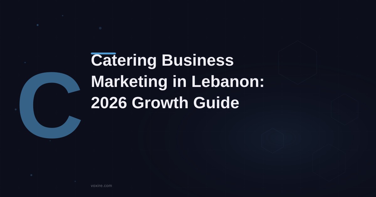 Catering Business Marketing in Lebanon: 2026 Growth Guide