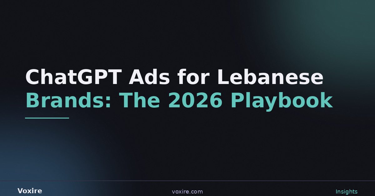 ChatGPT Ads for Lebanese Brands: The 2026 Playbook