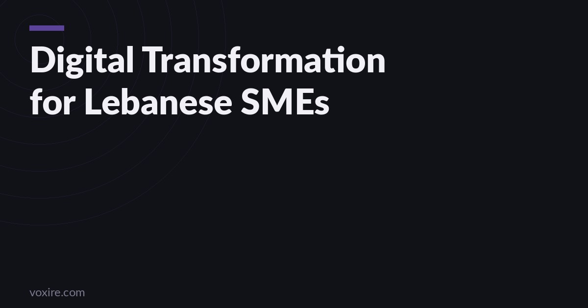 Digital Transformation for Lebanese SMEs: A Practical Guide to Moving Your Business Online Without the Jargon