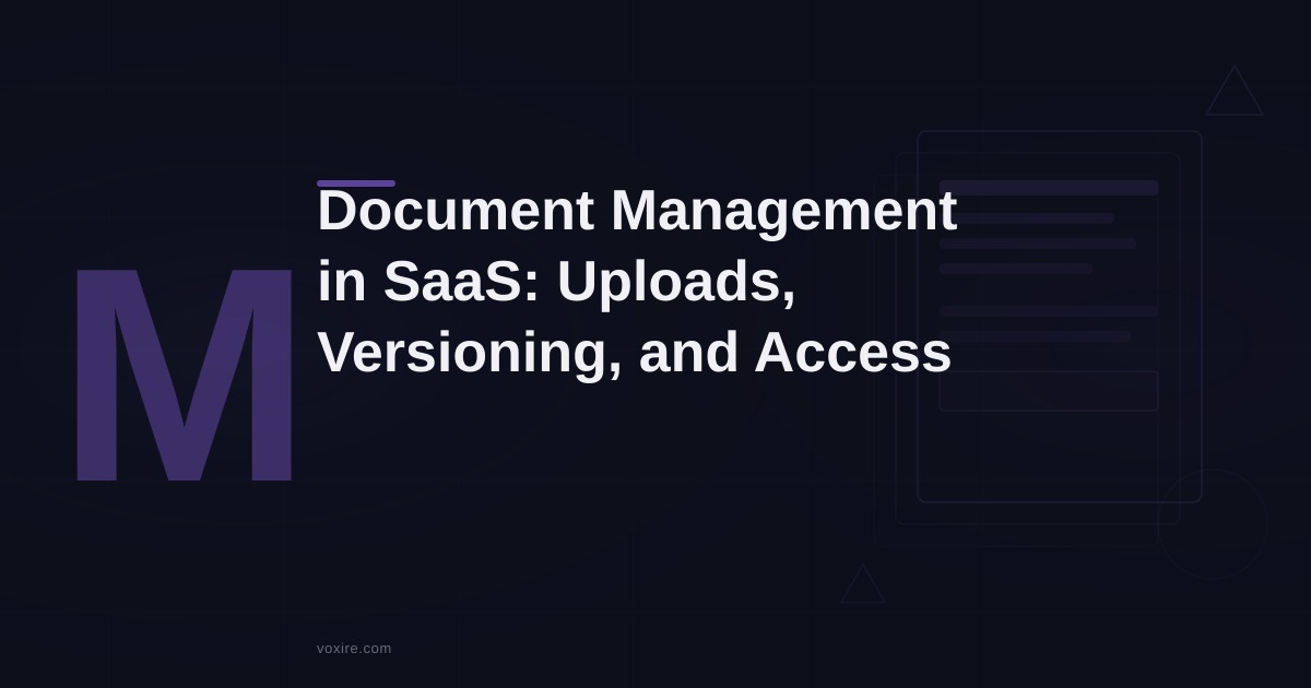 Document Management in SaaS: File Uploads, Versioning, and Tenant-Scoped Access in Go