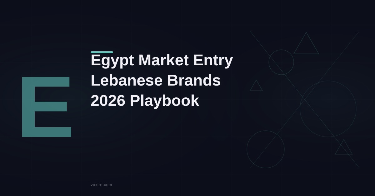 Egypt Market Entry for Lebanese E-commerce Brands 2026
