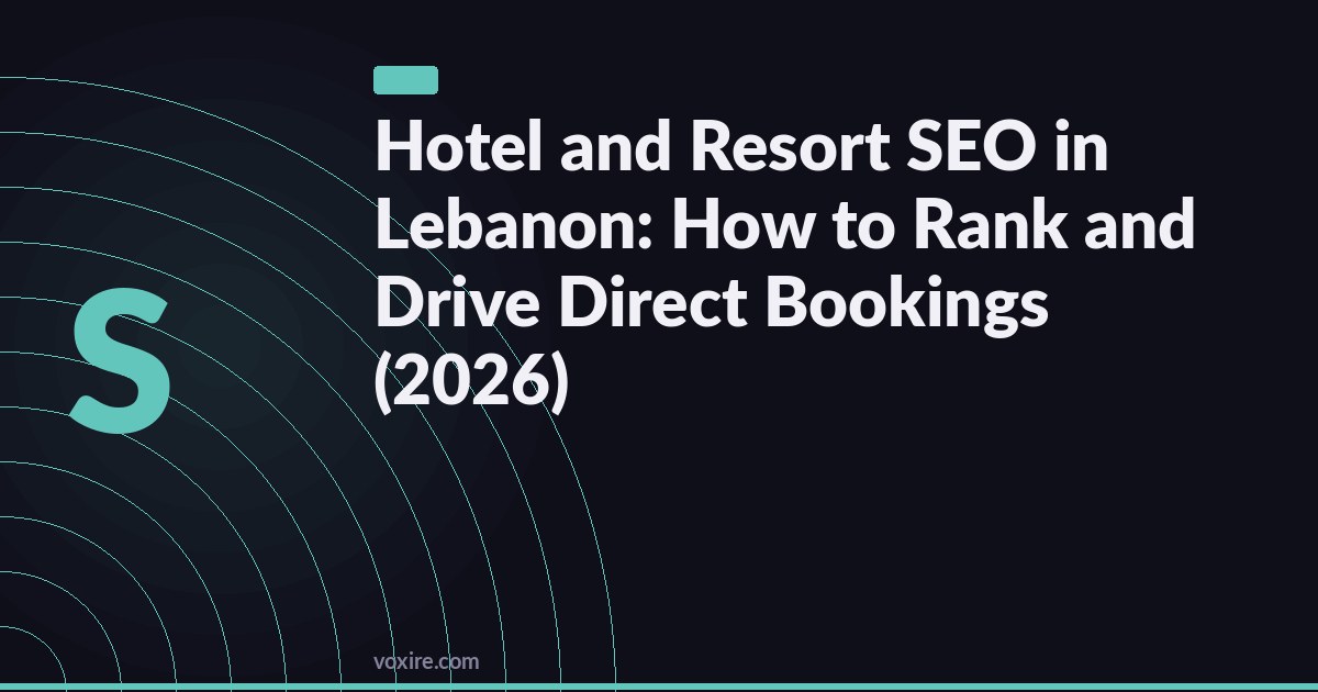 Hotel and Resort [SEO in Lebanon](/services/seo-lebanon/): How to Rank and Drive Direct Bookings (2026)