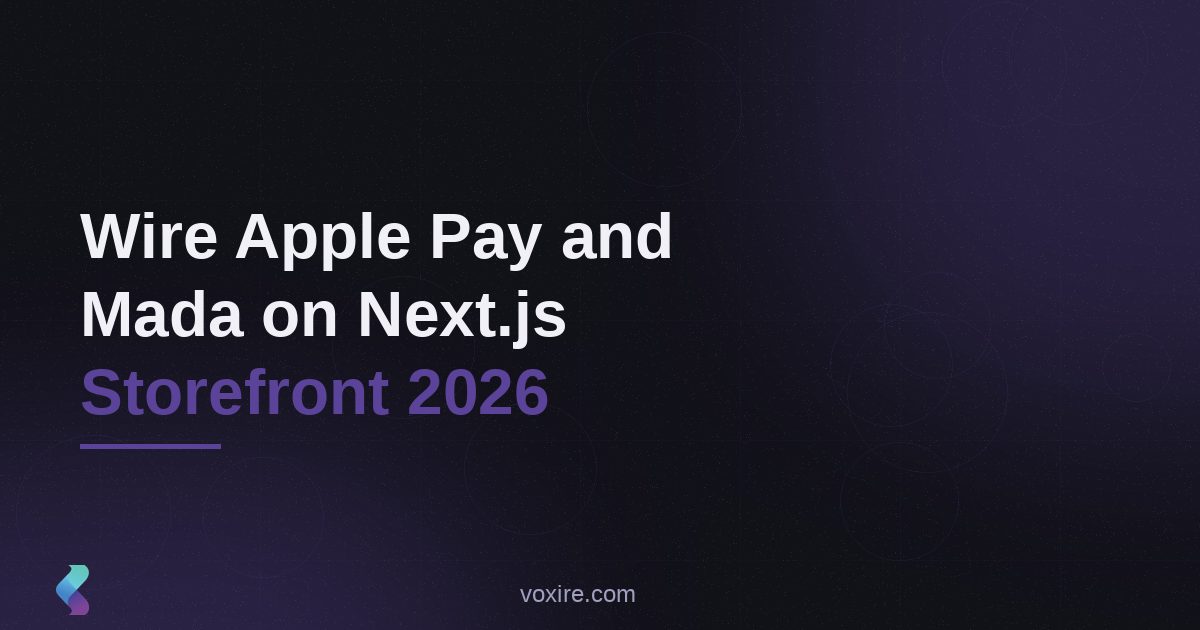 How to Wire Apple Pay and Mada on a Next.js Storefront 2026