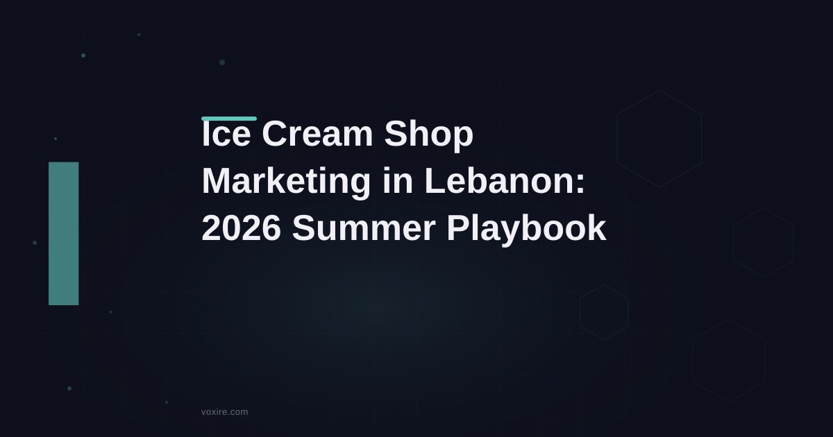 Ice Cream Shop Marketing in Lebanon: 2026 Summer Playbook