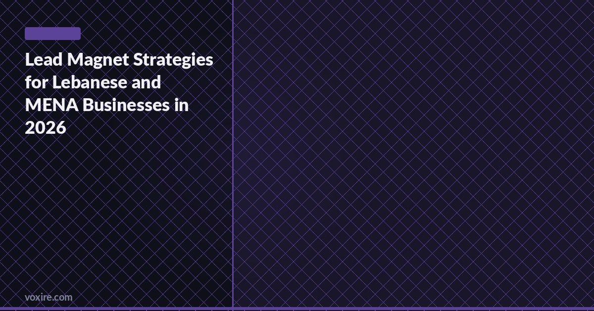 Lead Magnet Strategies for Lebanese and MENA Businesses in 2026