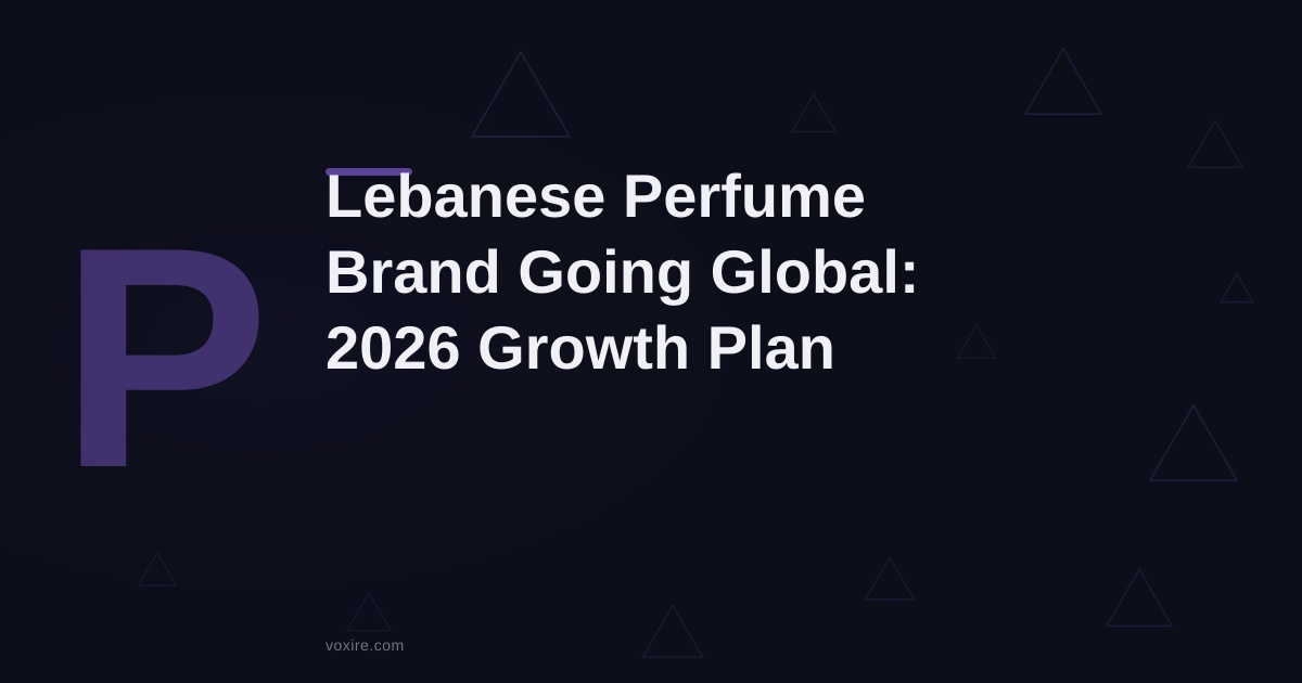 Lebanese Perfume Brand Going Global: 2026 Growth Plan