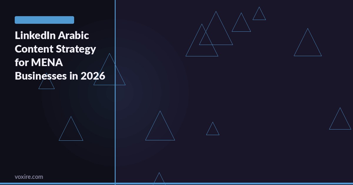 LinkedIn Arabic Content Strategy for MENA Businesses in 2026