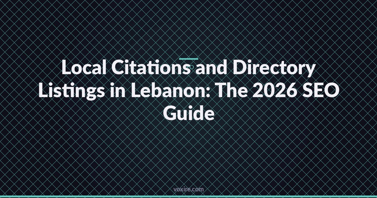Local Citations and Directory Listings in Lebanon: The 2026 SEO Guide