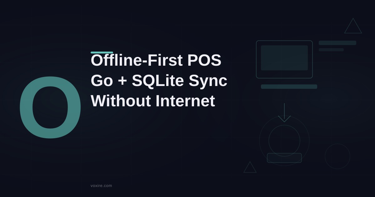 Building Offline-First POS Systems in Go with SQLite: Architecture and Sync