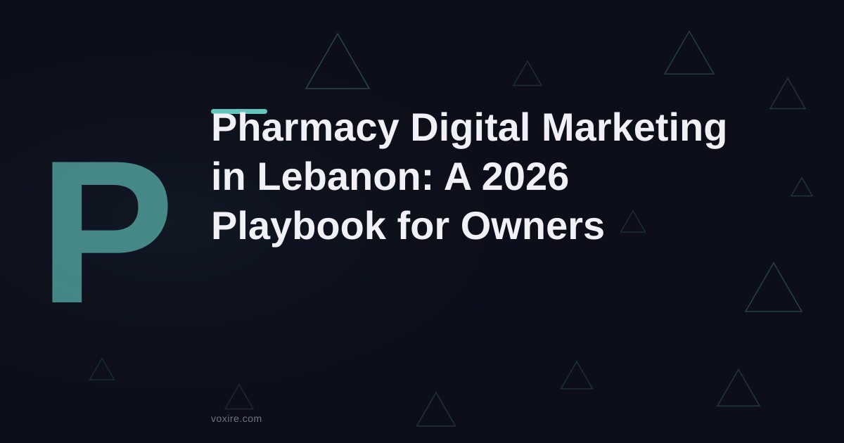 Pharmacy Digital Marketing in Lebanon: 2026 Playbook