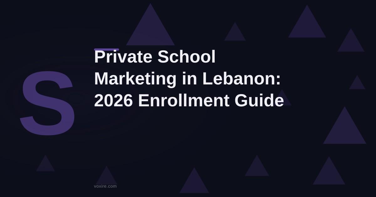 Private School Marketing in Lebanon: 2026 Enrollment Guide