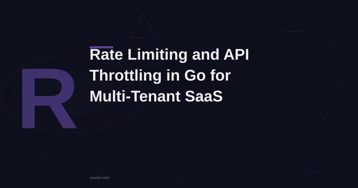 Rate Limiting and API Throttling in Go for Multi-Tenant SaaS