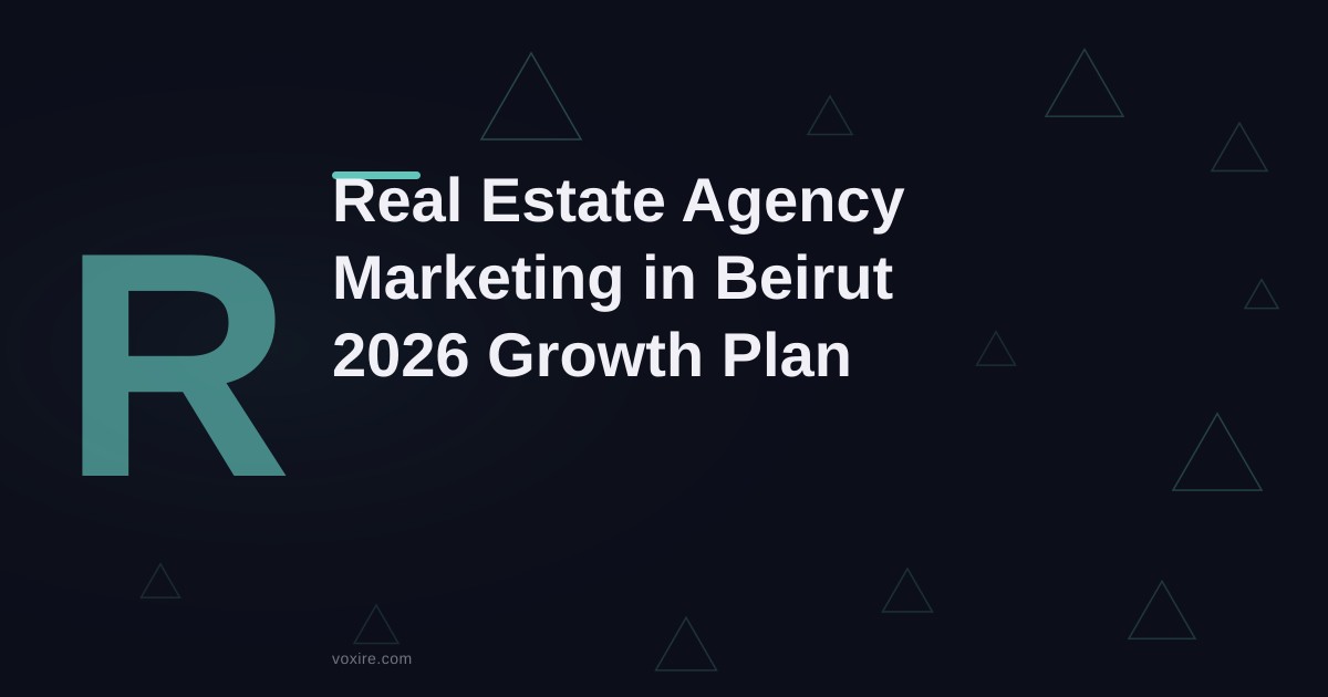 Real Estate Agency Marketing in Beirut: 2026 Plan