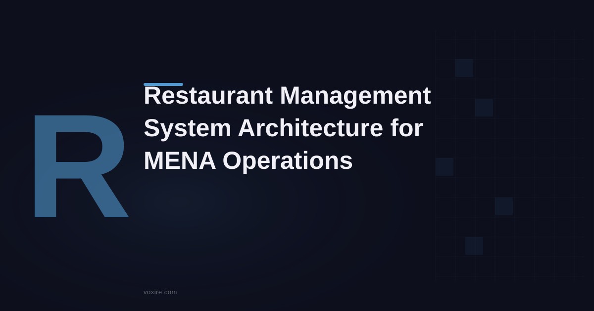 Restaurant Management System Architecture for MENA: From POS to Reporting