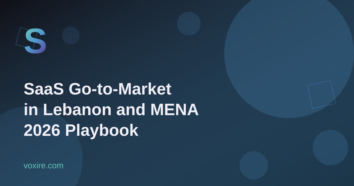 SaaS Go-to-Market in Lebanon and MENA in 2026