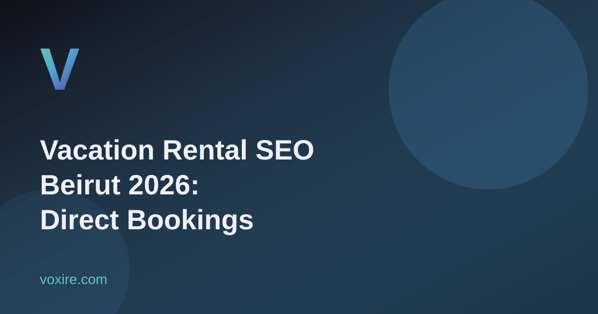 Vacation Rental SEO Beirut 2026: Direct Bookings Playbook