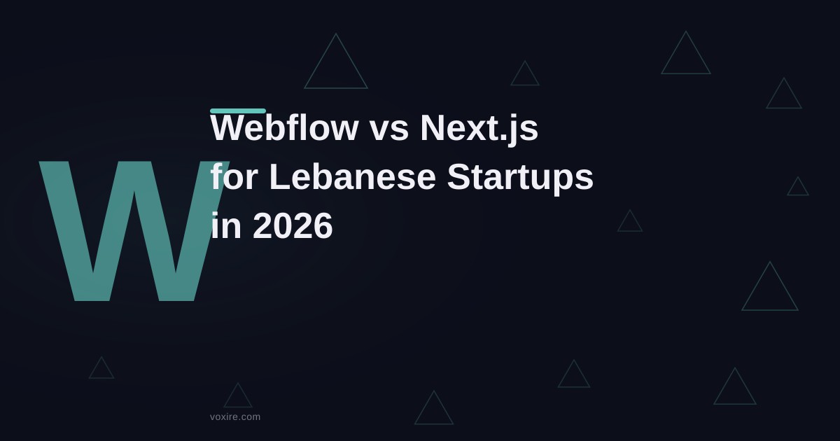 Webflow vs Next.js for Lebanese Startups in 2026