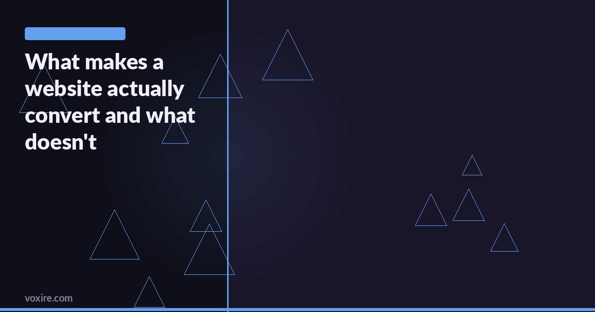 What makes a website actually convert and what doesn't