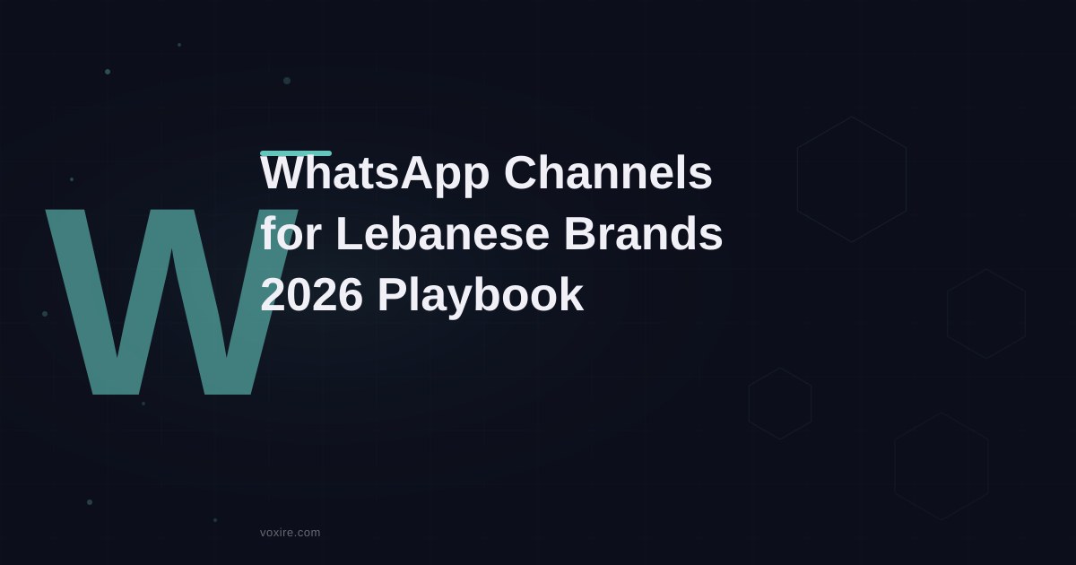 WhatsApp Channels for Lebanese Brands: 2026 Playbook